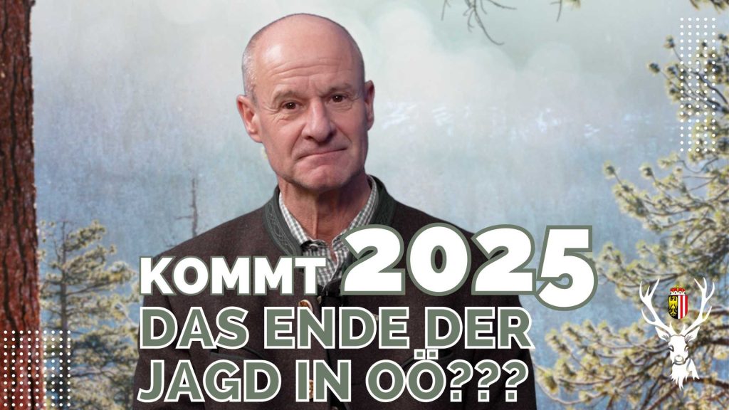 Kommt 2025 das ENDE der JAGD in OÖ?, OÖ LJV